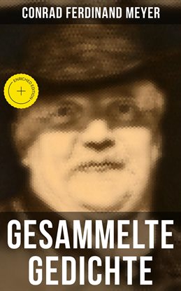 Gesammelte Gedichte von Conrad Ferdinand Meyer