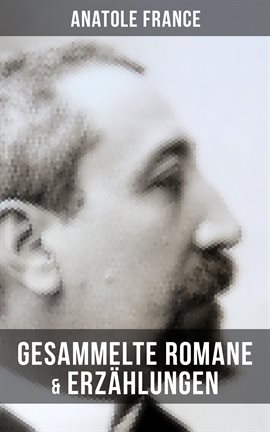 Cover image for Gesammelte Romane & Erzählungen von Anatole France