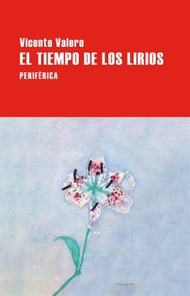 El Tiempo De Los Lirios