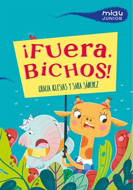 ¡Fuera, bichos! ¡Fuera, bichos!