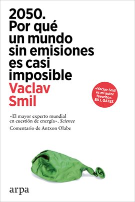 Imagen de portada para 2050. Por Qué Un Mundo Sin Emisiones Es Casi Imposible