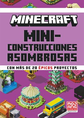 Cover image for Minecraft Oficial: Miniconstrucciones asombrosas