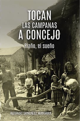Cover image for Tocan las campanas a concejo