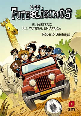 Los Futbolísimos Vol. 22. El misterio del mundial de África
