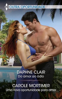 Cover image for Do Amor AO ÓDio - Uma Nova Oportunidade Para Amar