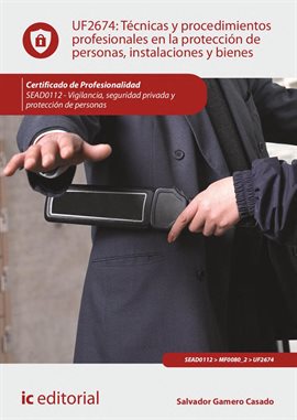Cover image for Técnicas y procedimientos profesionales en la protección de personas, instalaciones y bienes. SEA...