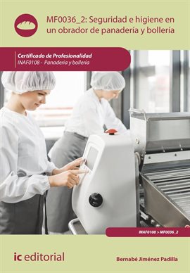 Cover image for Seguridad e Higiene en un obrador de panadería y bollería. INAF0108