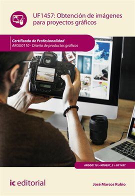 Imagen de portada para Obtención De Imágenes Para Proyectos Gráficos. Argg0110