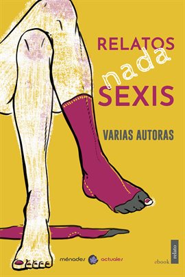 Cover image for Relatos nada sexis