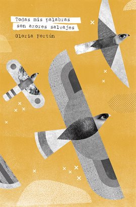 Imagen de portada para Todas mis palabras son azores salvajes