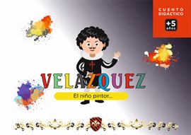 Imagen de portada para Velázquez, el niño pintor