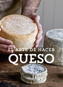 Cover image for El arte de hacer queso