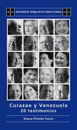 Cover image for Curazao y Venezuela: 20 testimonios