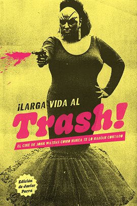 Cover image for ¡Larga vida al trash!