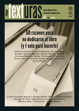 Cover image for Texturas 51: 50 razones para no dedicarse al libro (y 1 sola para hacerlo)