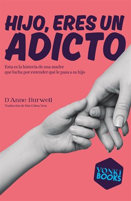 Cover image for Hijo, eres un adicto