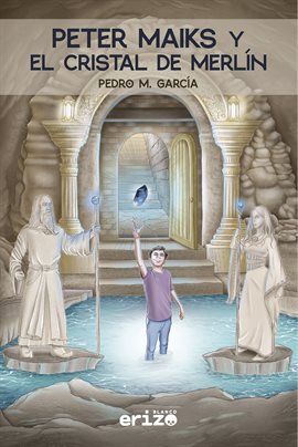 Imagen de portada para Peter Maiks y el cristal de Merlín