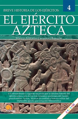 Breve Historia Del Ejército Azteca