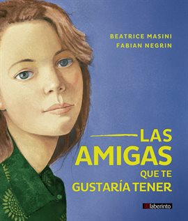 Imagen de portada para Las amigas que te gustaría tener Imagen de portada para Las amigas que te gustaría tener