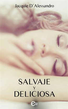 Imagen de portada para Salvaje y deliciosa