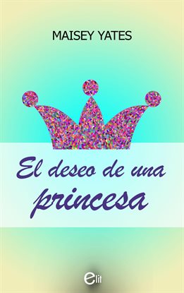 Cover image for El deseo de una princesa
