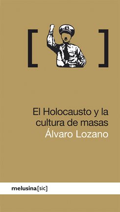 Cover image for El Holocausto y la cultura de masas