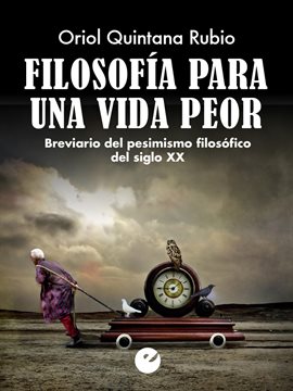 Imagen de portada para Filosofía para una vida peor