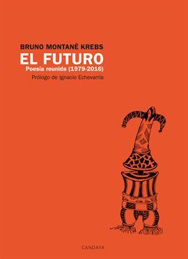 Imagen de portada para El futuro. Poesía Reunida (1979 - 2016)