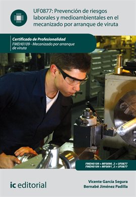 Cover image for Prevención de riesgos laborales y medioambientales en el mecanizado por arranque de viruta