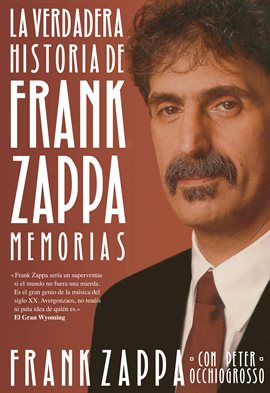 Imagen de portada para La verdadera historia de Frank Zappa