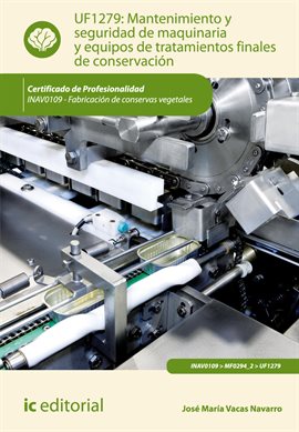 Cover image for Mantenimiento y seguridad de maquinaria y equipos de tratamientos finales de conservación. INAV0109