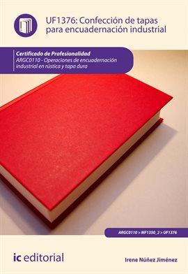 Cover image for Confección de tapas para encuadernación industrial.