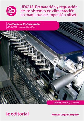 Cover image for Preparación y regulación de los sistemas de alimentación en máquinas de impresión offset.