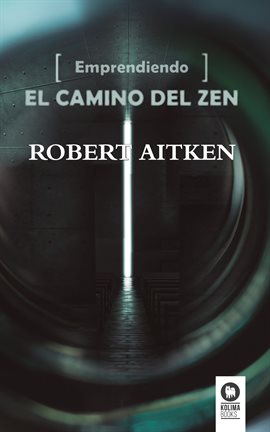 Cover image for Emprendiendo el camino del Zen