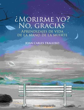 Cover image for ¿Morirme yo? No, gracias