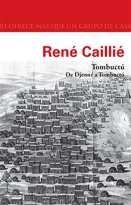 Cover image for Tombuctú. De Djenné a Tombuctú