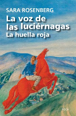 Cover image for La voz de las luciérnagas