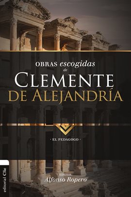 Cover image for Obras Escogidas de Clemente de Alejandría