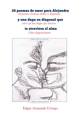 Cover image for 20 poemas de amor para Alejandra y una daga en diagonal que te atraviesa el alma
