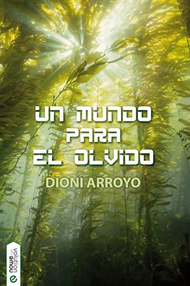 Cover image for Un mundo para el olvido