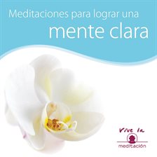 Cover image for Meditación para lograr una mente clara