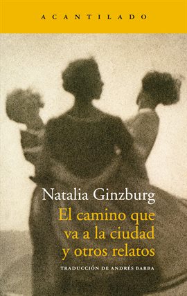Imagen de portada para El camino que va a la ciudad y otros relatos