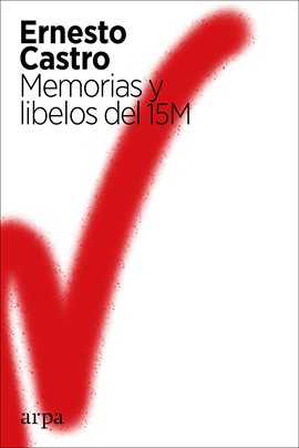 Cover image for Memorias y libelos del 15M