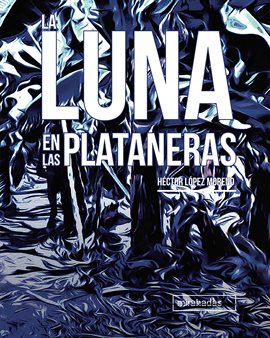 Cover image for La luna en las plataneras