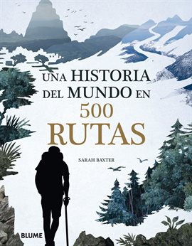 Cover image for Una historia del mundo en 500 rutas