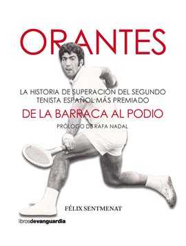 Cover image for Orantes. De la barraca al podio