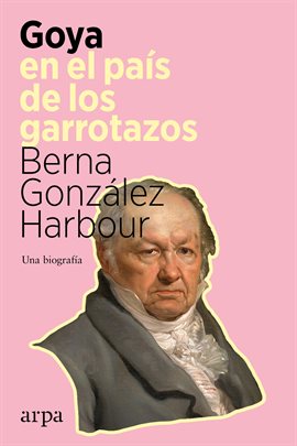Imagen de portada para Goya en el país de los garrotazos