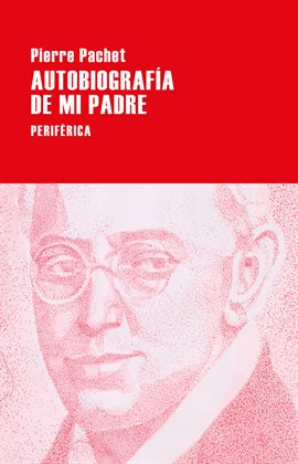 Imagen de portada para Autobiografía de mi padre