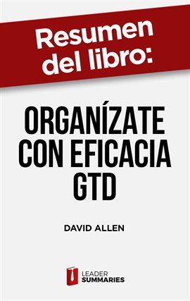 Imagen de portada para Resumen del libro "Organízate con eficacia GTD" de David Allen