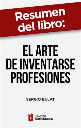Image de couverture de Resumen del libro: El arte de inventarse profesiones